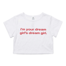 Load image into Gallery viewer, White t-shirt with red text 'i'm your dream girl's dream girl' on a white background