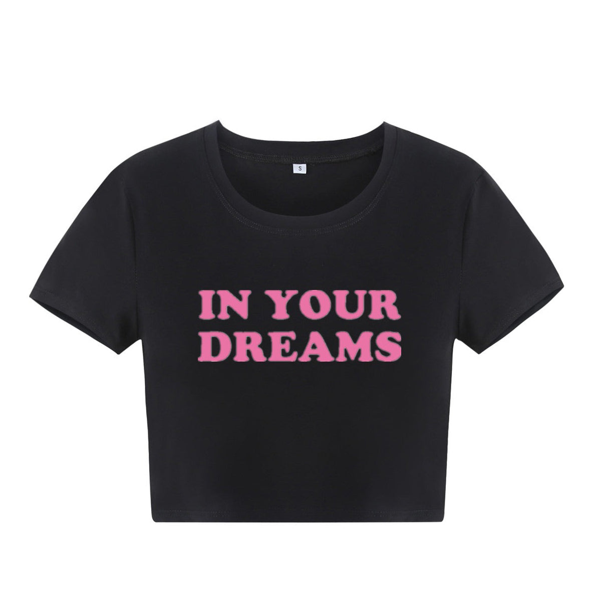 "In Your Dreams" Letter Printed Short Sleeve