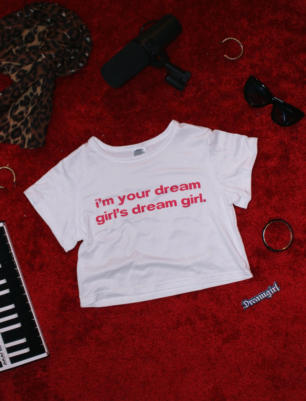"Your Dreamgirl's Dreamgirl" T-Shirt